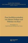 Haral Schwaetzer, Harald Schwaetzer, Vannier, Marie-Anne Vannier - Zum Intellektverständnis bei Meister Eckhart und Nikolaus von Kues