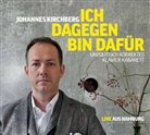 Johannes Kirchberg - Ich dagegen bin dafür, 1 Audio-CD (Hörbuch)