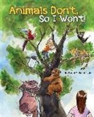 David Derrick, David G. Derrick, Jr. Derrick, David G. Derrick Jr - Animals Don't, So I Won't!