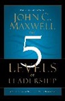 John C Maxwell, John C. Maxwell - The 5 Levels of Leadership