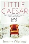 Tommy Wieringa, Tommy/ Garrett Wieringa - Little Caesar