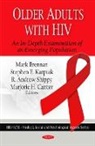 Mark Brennan, Mark Brennan, Marjorie H Cantor, Marjorie H. Cantor, Stephen E Karpiak, Stephen E. Karpiak... - Older Adults with HIV