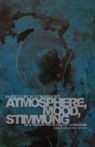 Hans Gumbrecht, Hans Ulrich Gumbrecht, Hans/ Butler Gumbrecht - Atmosphere, Mood, Stimmung