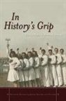 Michael Kimmage, Kimmage Michael - In History''s Grip