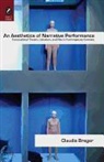 Claudia Breger - An Aesthetics of Narrative Performance