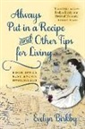 Evelyn Birkby - Always Put in a Recipe and Other Tips for Living from Iowa s Best