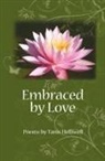 Tanis Helliwell - Embraced by Love