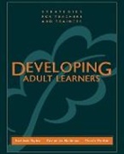 Morris Fiddler, Fiddler Morris, Catherine Marienau, Marienau Catherine, Taylor, K Taylor... - Developing Adult Learners