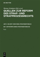 Werner Schubert, Jürge Regge, Jürgen Regge, Peter Rieß, Peter Riess u a, Werner Schmid... - Quellen zur Reform des Straf- und Strafprozeßrecht - Abt. II. Band 1. Teil 2: Quellen zur Reform des Straf- und Strafprozeßrechts. Abt. II: NS-Zeit (1933-1939) Strafgesetzbuch. Band 1: Entwürfe eines Strafgesetzbuchs. Teil 2