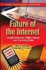 Dominick P Bartell, Dominick P. Bartell, Rick D Sullivan, Rick D. Sullivan - Future of the Internet