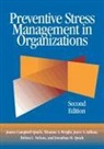Joyce A. Adkins, Debra L. Nelson, James Campbell Quick, James Campbell Wright Quick, James Campbell/ Wright Quick, Jonathan D. Quick... - Preventive Stress Management in Organizations