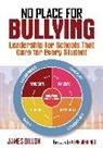 James Dillon, James E. Dillon, James E. Kelsh Dillon, Dillon James E., Thomas J. Kelsh, Marilyn A. Musumeci - No Place for Bullying