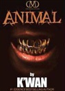 K'Wan, Cary Hite, To Be Announced - Animal (Hörbuch)