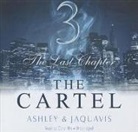 Ashley, Ashley &amp; JaQuavis, Jaquavis, Ashley Jaquavis, Cary Hite - The Cartel 3: The Last Chapter (Audio book)