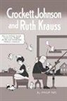 Philip Nel - Crockett Johnson and Ruth Krauss