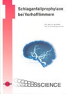 Brunckhorst, Corinna Brunckhorst, Steffe, Steffel, Jan Steffel, Corinna Brunckhorst - Schlaganfallprophylaxe bei Vorhofflimmern