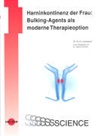 Henkel, Isabel Henkel, Lobodasc, Lobodasch, Kurt Lobodasch, Kurt Lobodasch - Harninkontinenz der Frau: Bulking-Agents als moderne Therapieoption