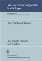 U Schmidt-Denter, U. Schmidt-Denter, Ulrich Schmidt-Denter - Die soziale Umwelt des Kindes