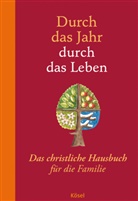 Pete Neysters, Peter Neysters, Karl Heinz Schmitt, Mischa Greune, Neyster, Neysters... - Durch das Jahr, durch das Leben