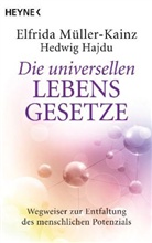 Hajdu, Hedwig Hajdu, Müller-Kain, Elfrid Müller-Kainz, Elfrida Müller-Kainz - Die universellen Lebensgesetze