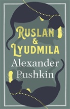 Roger Clarke, Alexander S. Puschkin, Alexander Pushkin - Ruslan and Lyudmila