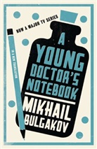 Mikhail Bulgakov, Mikhail Afanasevich Bulgakov, Michail Bulgakow - A Young Doctor's Notebook