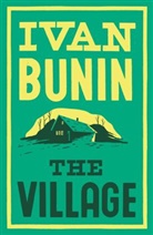 Ivan Bunin, Iwan Bunin, Ivan Bunin) - The Village