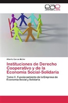 Alberto García Müller - Instituciones de Derecho Cooperativo y de la Economía Social-Solidaria