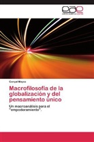 Gonçal Mayos - Macrofilosofía de la globalización y del pensamiento único