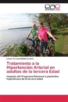 Lázaro Enrique Batista Zamora - Tratamiento a la Hipertención Arterial en adultos de la tercera Edad