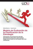 Angel Garcia, Ángel García, Rafae Materán, Rafael Materán - Modelo de Evaluación de la Planificación de la Estrategia