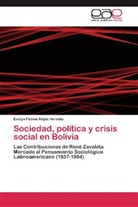 Evelyn Fátima Rejas Heredia - Sociedad, política y crisis social en Bolivia