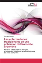 Georgina Strasser - Las enfermedades tradicionales en una población del Noroeste argentino