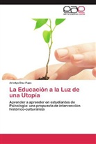 Arledys Díaz Pupo - La Educación a la Luz de una Utopía
