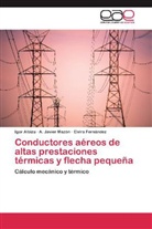 Igo Albizu, Igor Albizu, Elvira Fernández, A Javie Mazón, A Javier Mazón, A. Javier Mazón - Conductores aéreos de altas prestaciones térmicas y flecha pequeña