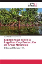 Juan Pablo Domínguez Miranda - Experiencias sobre la Legalización y Protección de Áreas Naturales