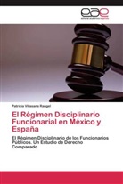 Patricia Villasana Rangel - El Régimen Disciplinario Funcionarial en México y España