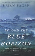 Brian Fagan - Beyond the Blue Horizon