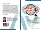 An Baumgartner, Andreas Baumgartner, Mark Sarstedt, Marko Sarstedt, Philip Schwarzer, Philipp Schwarzer - Corporate Blogs als Marketinginstrument