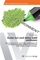 Maria Matzinger - Gutes tun und dabei Geld verdienen