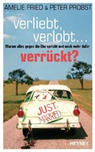 Frie, Amelie Fried, Probst, Peter Probst - Verliebt, verlobt - verrückt?