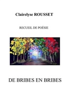 Rousset Clairelyse, James Denis, Clairelyse Rousset - De brides en brides