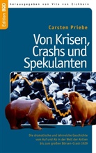 Carsten Priebe, Vito von Eichborn, Vit von Eichborn, Vito von Eichborn - Von Krisen, Crashs und Spekulanten