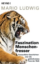 Mario Ludwig - Faszination Menschenfresser