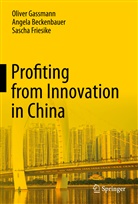 Angel Beckenbauer, Angela Beckenbauer, Sas Friesike, Sascha Friesike, Olive Gassmann, Oliver Gassmann - Profiting from Innovation in China
