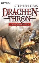 Stephen Deas - Drachenthron - Das goldene Feuer