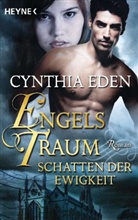 Cynthia Eden - Engelstraum: Schatten der Ewigkeit