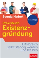 Svenja Hofert - Praxisbuch Existenzgründung