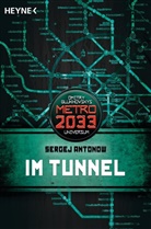 Sergej Antonow, Dmitry Glukhovsky - Im Tunnel