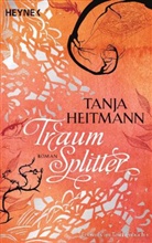 Tanja Heitmann - Traumsplitter